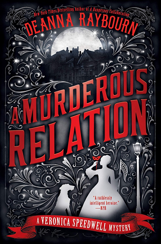 TBR A Murderous Relation (Veronica Speedwell #5) by Deanna Raybourn