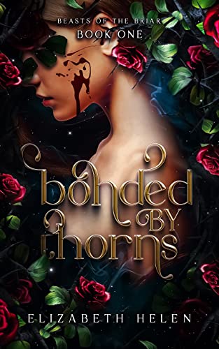 TBR Bonded by Thorns (Beasts of the Briar #1) by Elizabeth Helen