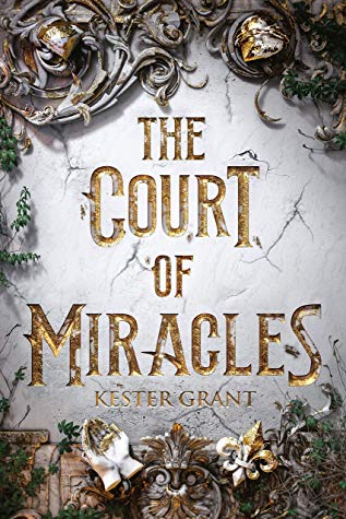 TBR The Court of Miracles by Kester Grant