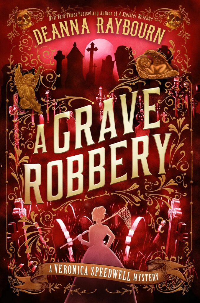 TBR A Graver Robbery (Veronica Speedwell #9) by Deanna Raybourn