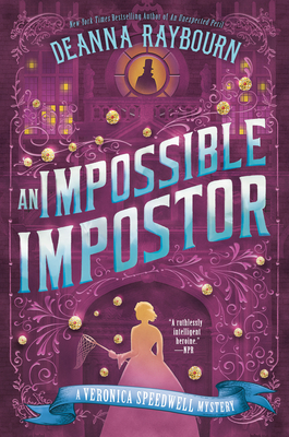 TBR An Impossible Impostor (Veronica Speedwell #7) by Deanna Raybourn