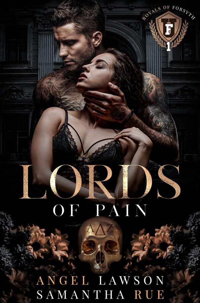 TBR Lords of Pain (Royals of Forsyth University #1) by Angel Lawson and Samantha Rue