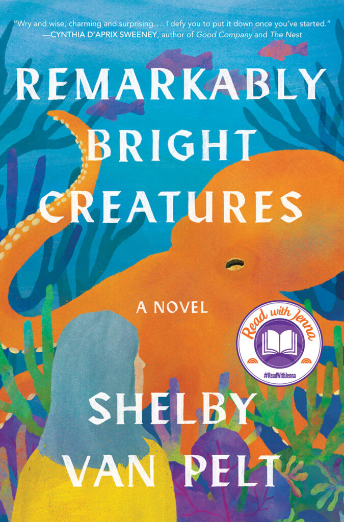 TBR Remarkably Bright Creatures by Shelby Van Pelt