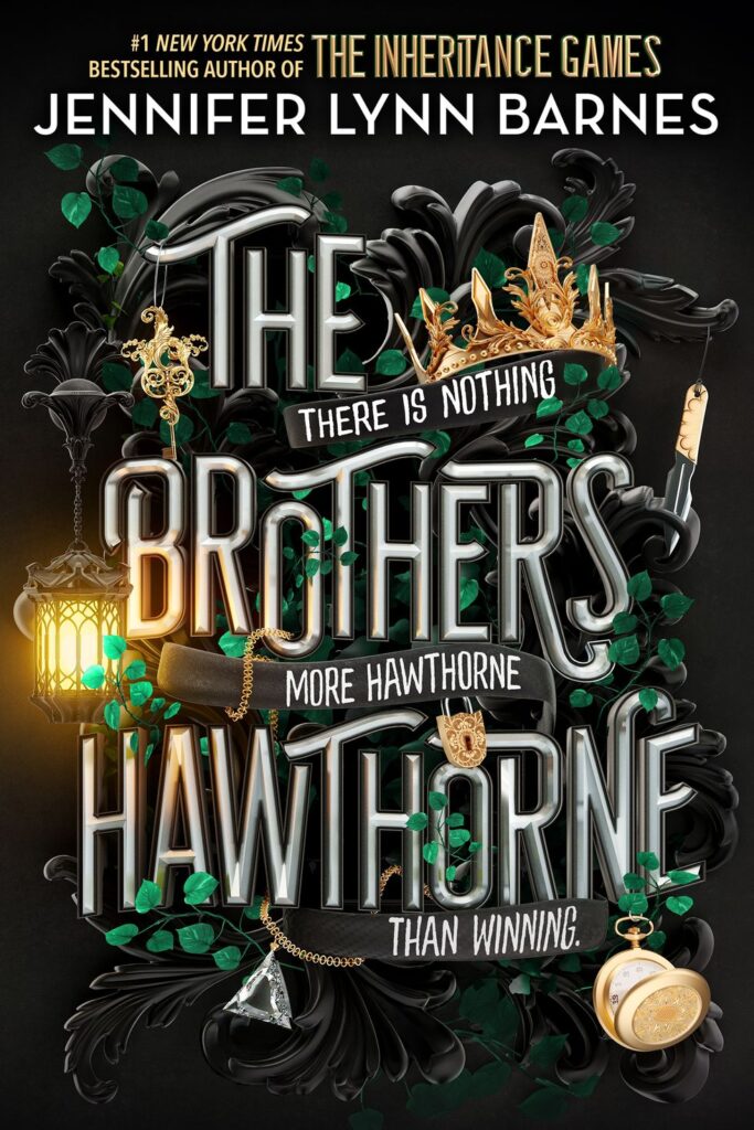 TBR The Brothers Hawthorne (The Inheritance Games #4) by Jennifer Lynn Barnes