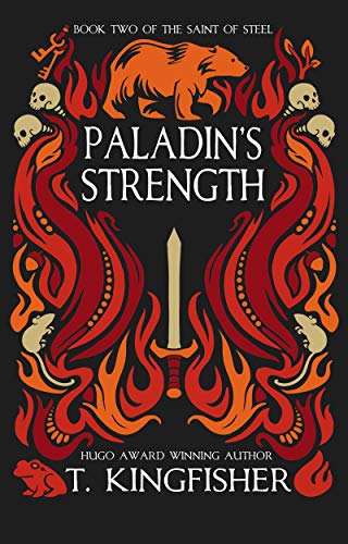 TBR Paladin’s Strength (The Saint of Steel #2) by T. Kingfisher