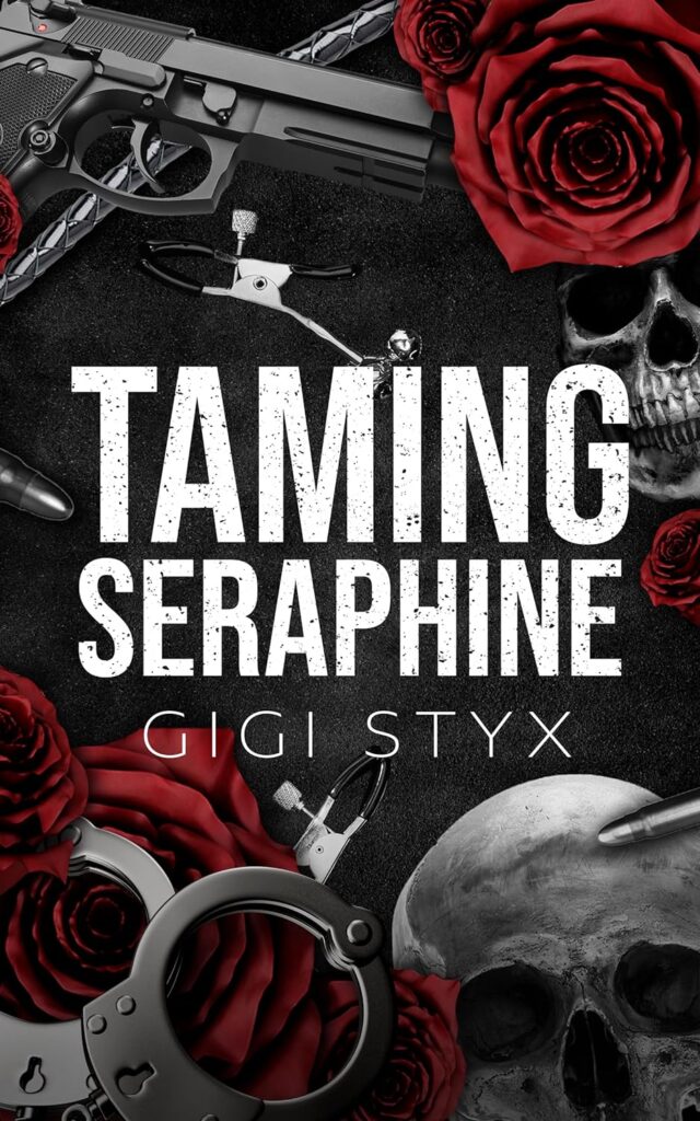 TBR Taming Seraphine (Morally Black #1) by Gigi Styx