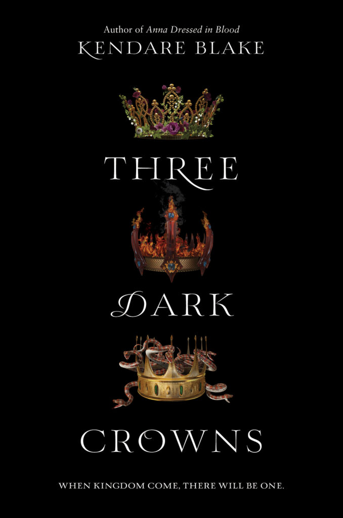 TBR Three Dark Crowns 9Three Dark Crowns #1) by Kendare Blake