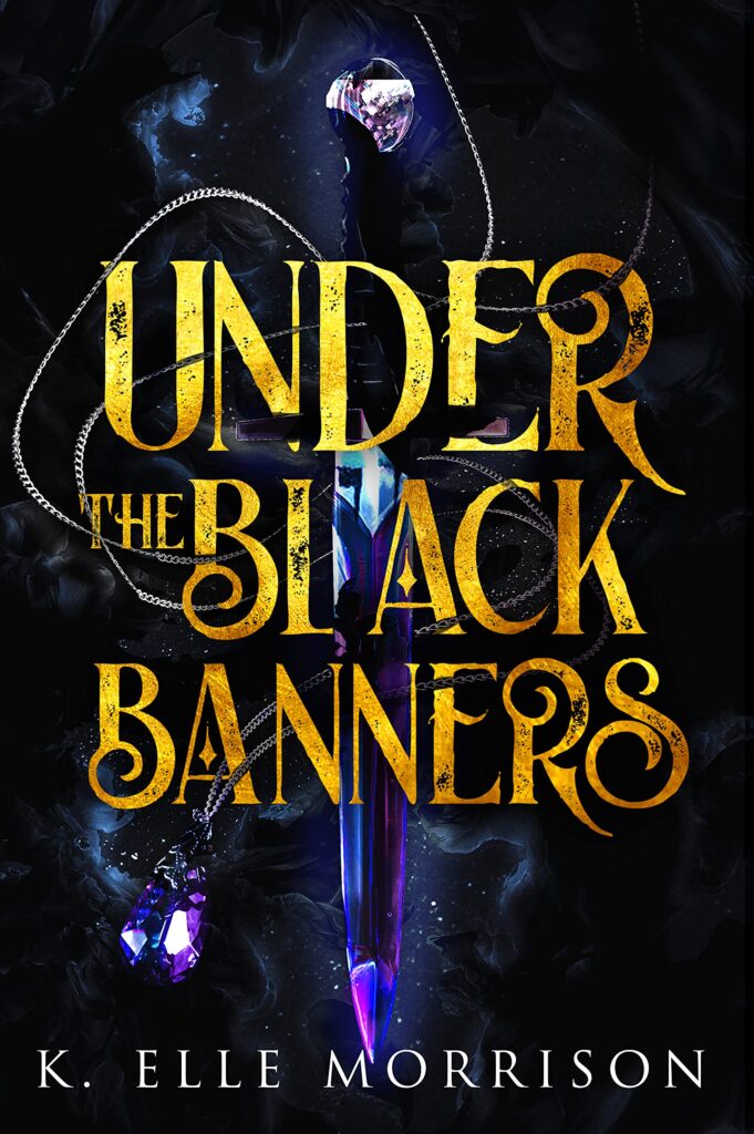 TBR Under The Black Banners by K. Elle Morrison